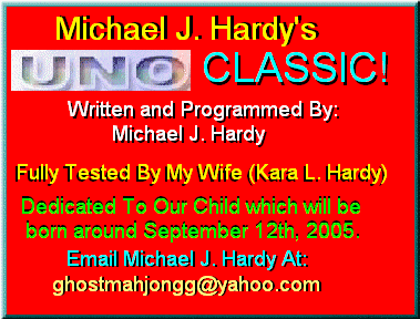 Michael J. and Kara L. Hardy's Uno Classic For Windows! (Solitaire Version)